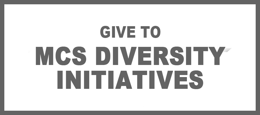 Give to Diversity Initiatives at MCS