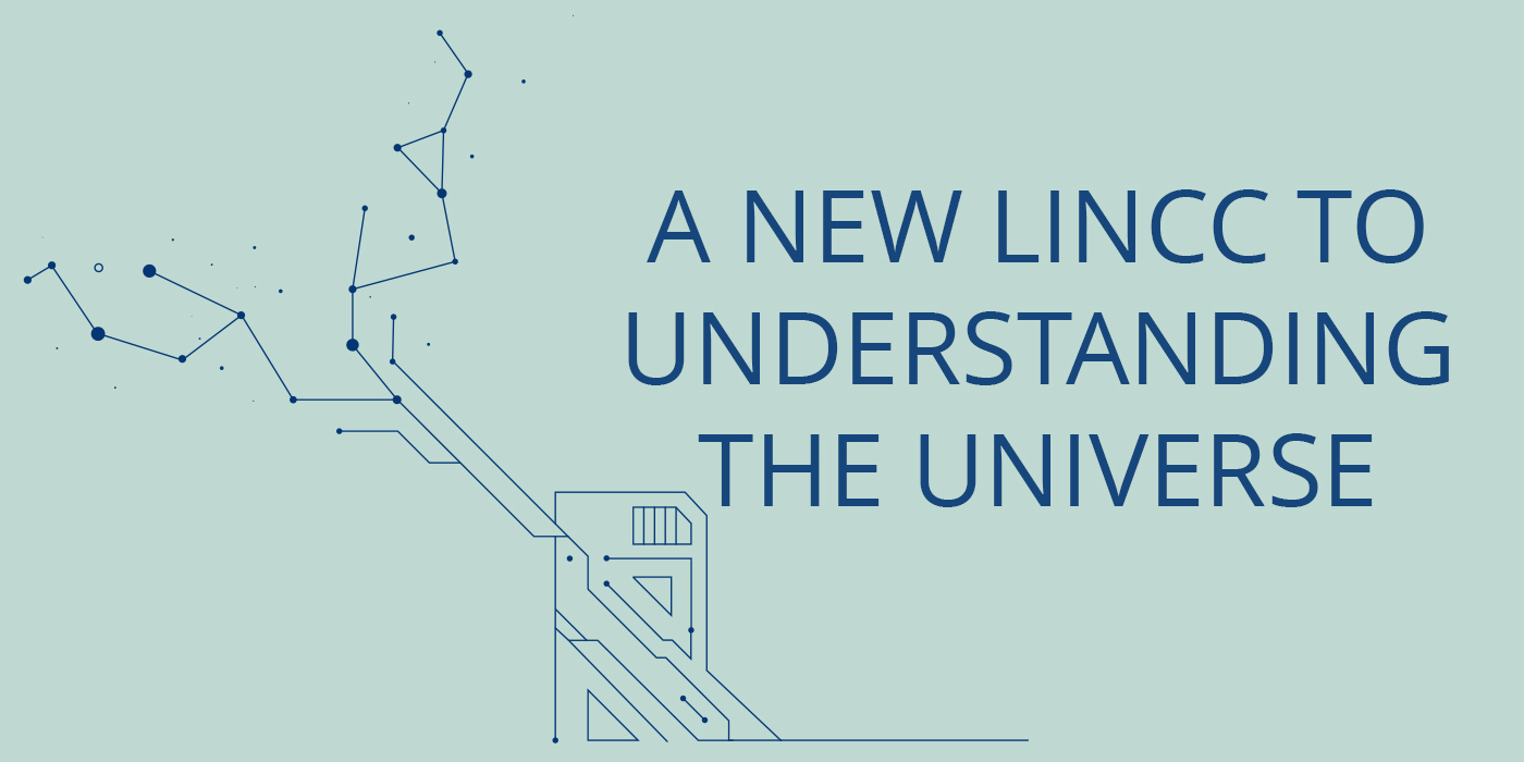 A new LINCC to understanding the universe